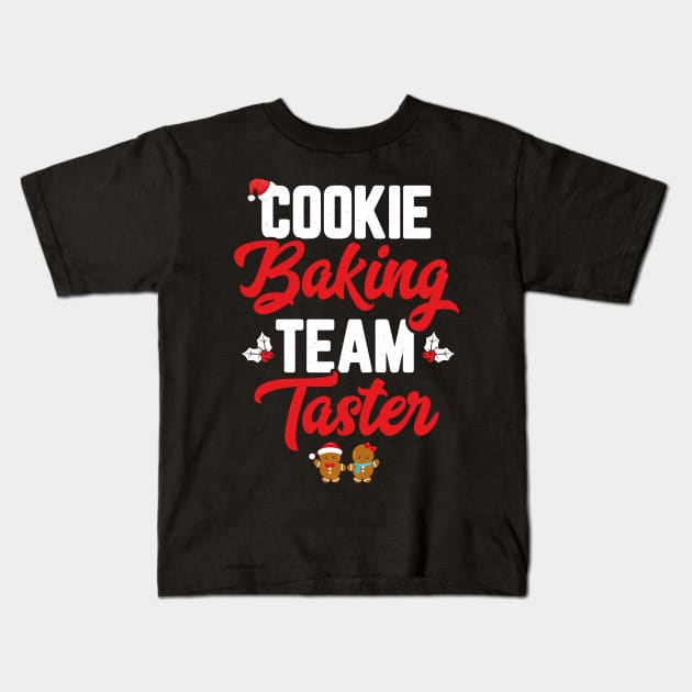 Cookie Baking Team Taster Women Funny Matching Family Christmas Kids T-Shirt by trendingoriginals